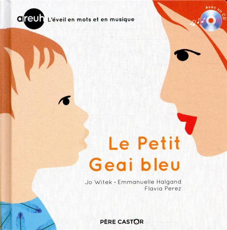 AREUH - LE PETIT GEAI BLEU +CD - WITEK/PEREZ/HALGAND - FLAMMARION