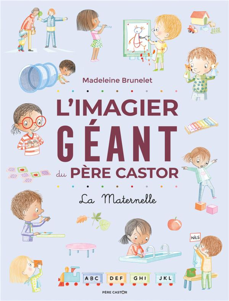 L-IMAGIER GEANT DU PERE CASTOR - LA MATERNELLE - BRUNELET MADELEINE - FLAMMARION