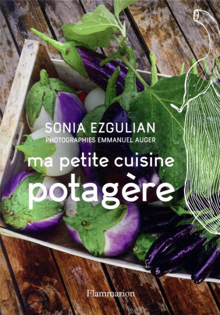 MA PETITE CUISINE POTAGERE - EZGULIAN/AUGER - FLAMMARION