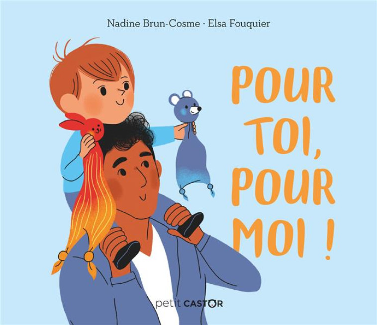 PETIT CASTOR - POUR TOI, POUR MOI ! - BRUN-COSME/FOUQUIER - FLAMMARION