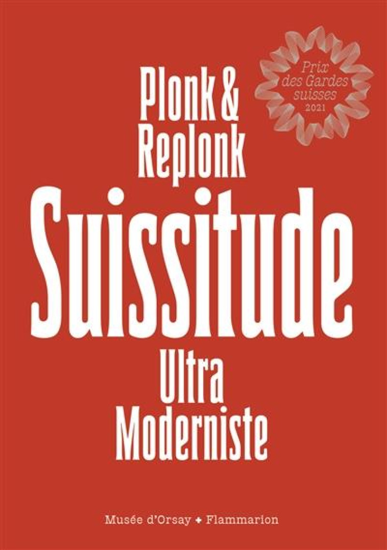 PLONK ET REPLONK SUISSITUDE ULTRA MODERNISTE - PLONK & REPLONK - FLAMMARION