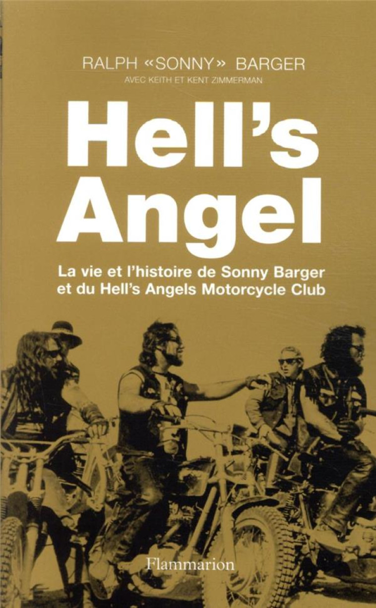 HELL-S ANGEL (NOUVELLE EDITION) - LA VIE ET L-HISTOIRE DE SONNY BARGER ET DU HELL-S ANGELS MOTORCYCL - BARGER RALPH SONNY - FLAMMARION