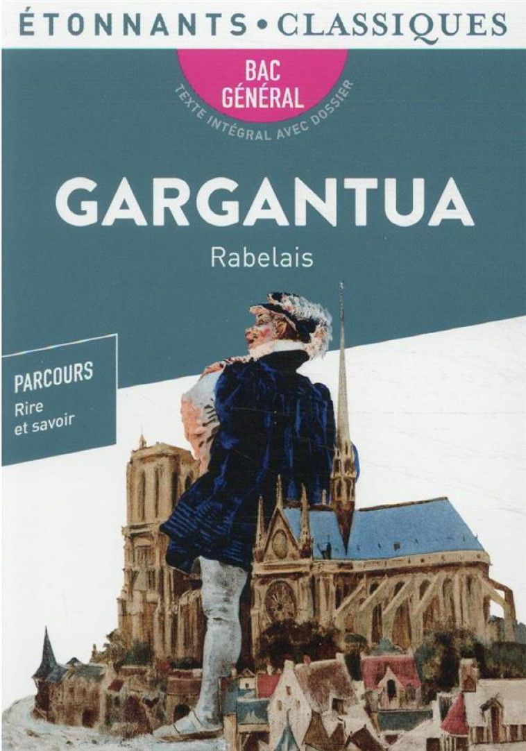 GARGANTUA - BAC 2022 1RE  - PARCOURS  RIRE ET SAVOIR  - RABELAIS FRANCOIS - FLAMMARION