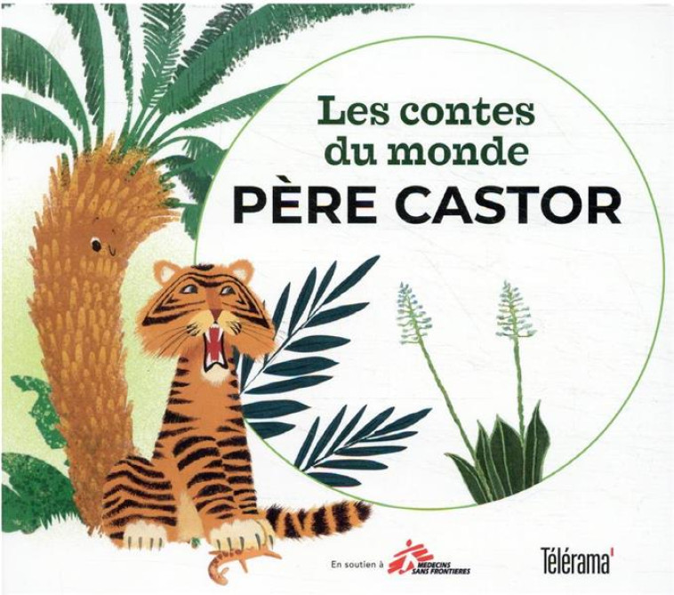 LES CONTES DU MONDE DU PERE CASTOR (COFFRET MSF / TELERAMA) - COLLECTIF - FLAMMARION