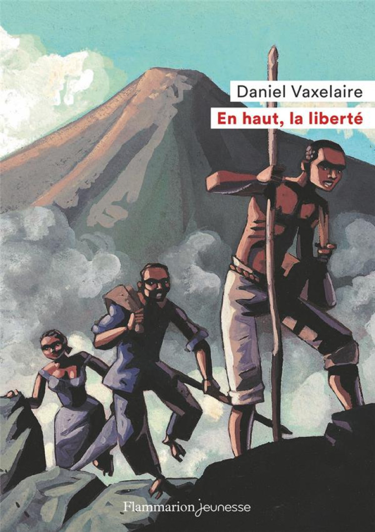 EN HAUT LA LIBERTE - VAXELAIRE DANIEL - FLAMMARION