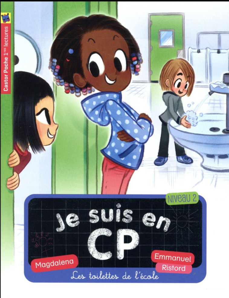 JE SUIS EN CP T18 - LES TOILETTES DE L-ECOL E ! - MAGDALENA/RISTORD - Flammarion-Jeunesse