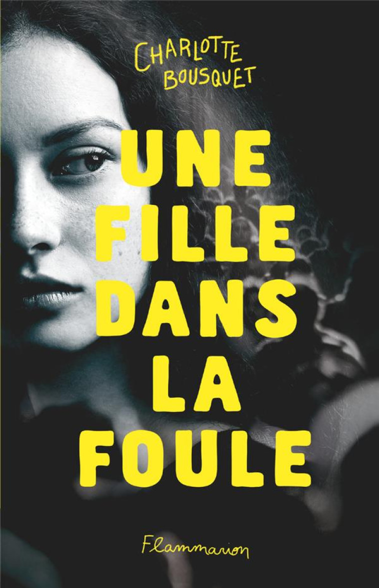 UNE FILLE DANS LA FOULE - BOUSQUET CHARLOTTE - FLAMMARION