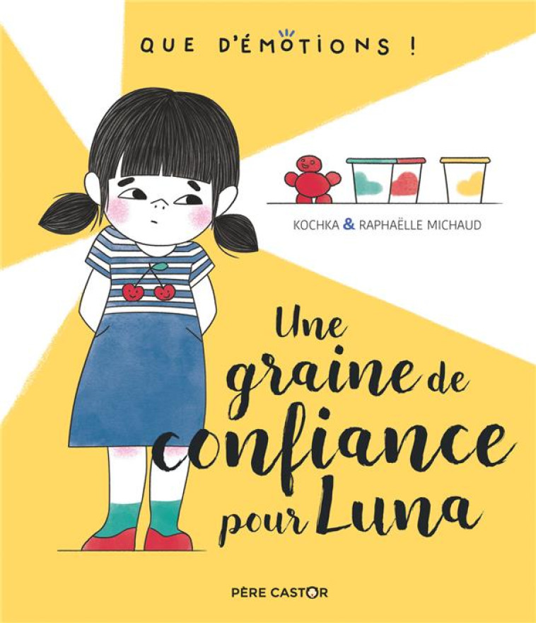 UNE GRAINE DE CONFIANCE POUR LUNA- QUE D-EMOTIONS - - KOCHKA/MICHAUD - FLAMMARION