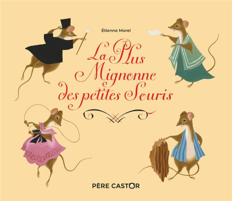 LA PLUS MIGNONNE DES PETITES SOURIS - MOREL - FLAMMARION