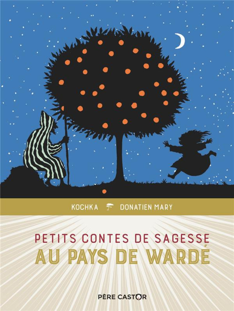 PETITS CONTES DE SAGESSE AU PAYS DE WARDE - KOCHKA/MARY - FLAMMARION