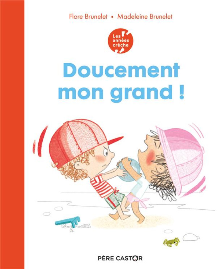 DOUCEMENT MON GRAND-LES ANNEES CRECHE - - BRUNELET - FLAMMARION