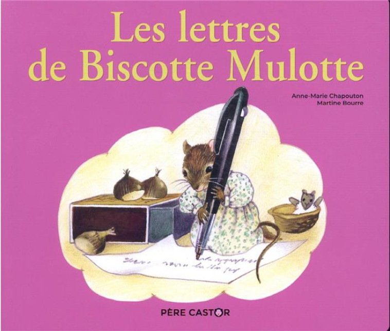 LES LETTRES DE BISCOTTE MULOTTE (HISTOIRES DU PERE CASTOR) - BOURRE/CHAPOUTON - FLAMMARION