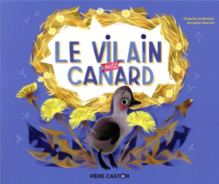 LE VILAIN PETIT CANARD - ANDERSEN/MARNAT - FLAMMARION