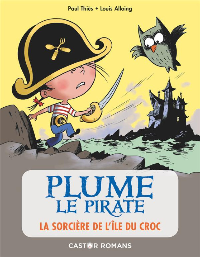 PLUME LE PIRATE - LA SORCIERE DE L-ILE DU CROC - THIES/ALLOING - FLAMMARION