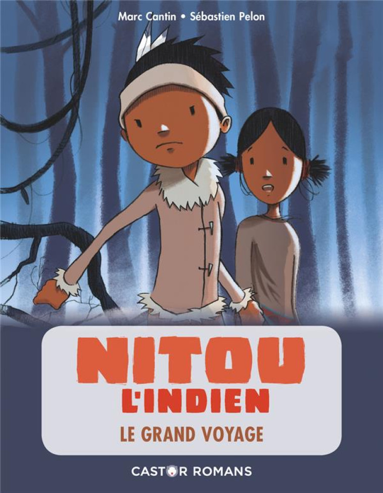 NITOU L-INDIEN - LE GRAND VOYAGE - CANTIN/PELON - FLAMMARION