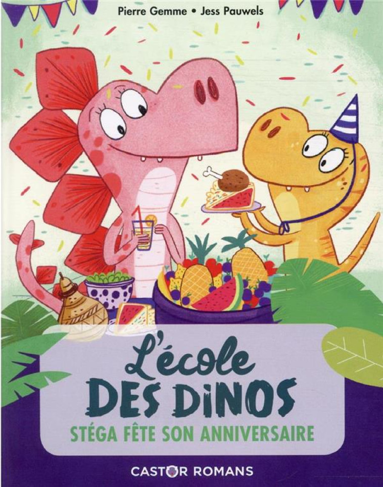 STEGA FETE SON ANNIVERSAIRE-L-ECOLE DES DINOS - - GEMME/PAUWELS - FLAMMARION