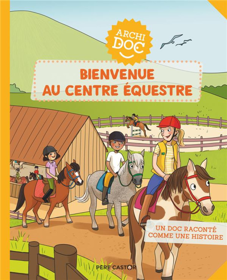 ARCHIDOC - BIENVENUE AU CENTRE EQUESTRE ! - GODARD/DELVAUX - FLAMMARION