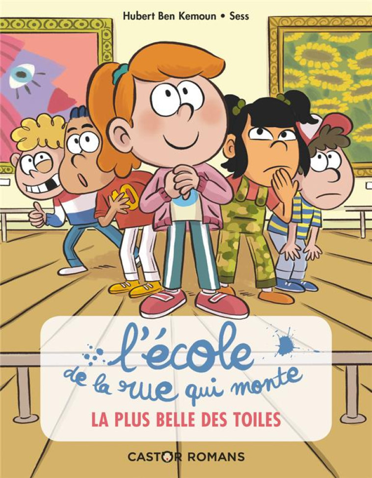 L-ECOLE DE LA RUE QUI MONTE - LA PLUS BELLE DES TOILES - BEN KEMOUN/SESS - FLAMMARION