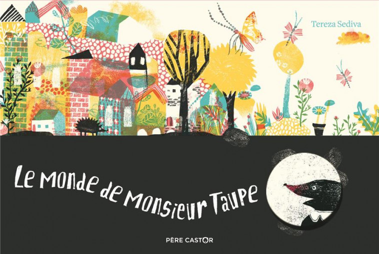 LE MONDE DE MONSIEUR TAUPE - SEDIVA TEREZA - FLAMMARION