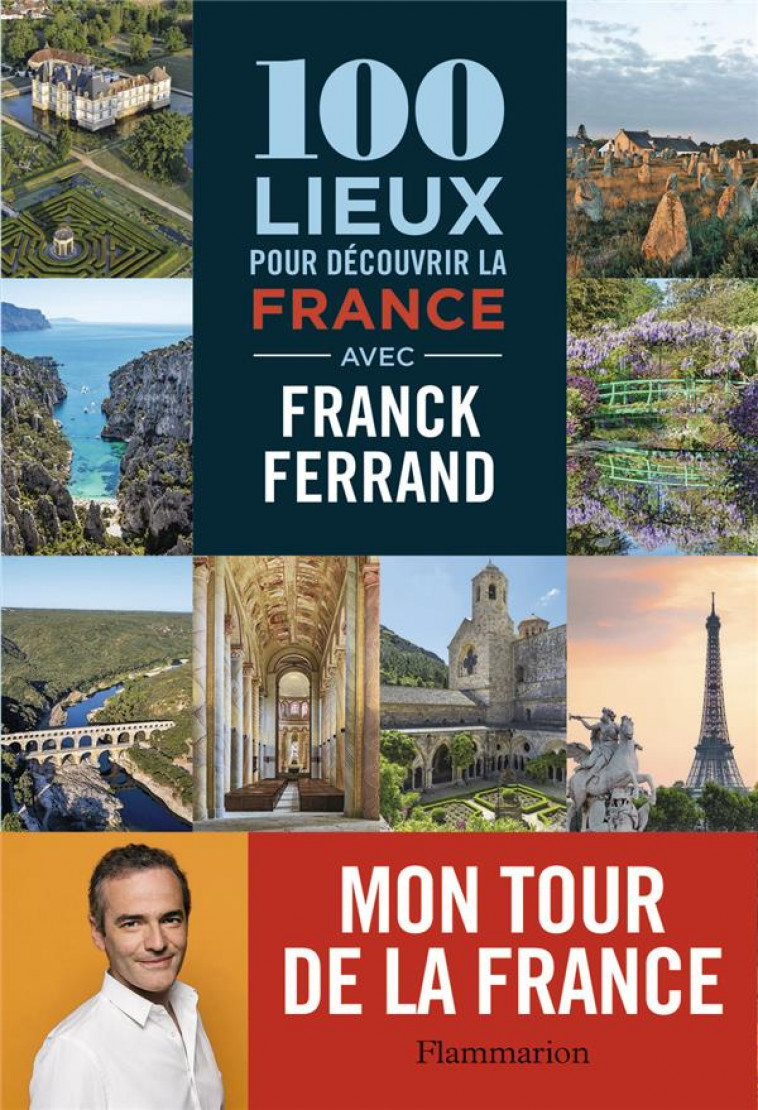 100 LIEUX POUR D?COUVRIR LA FRANCE - FERRAND FRANCK - FLAMMARION