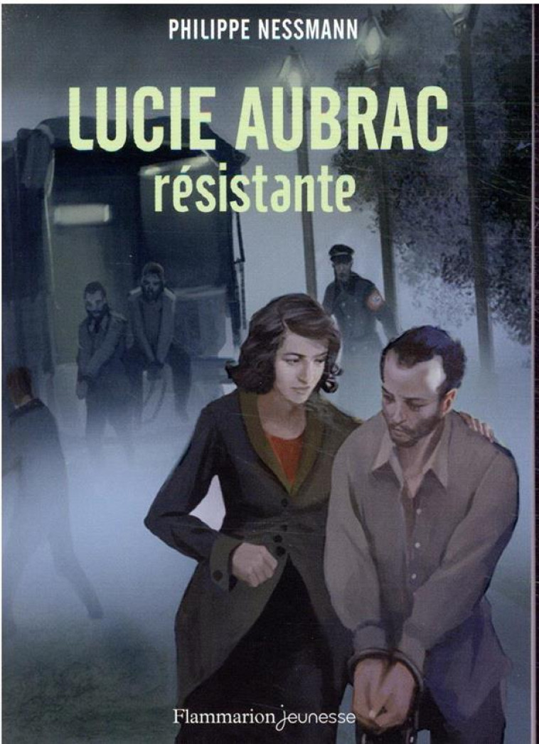 LUCIE AUBRAC RESISTANTE - NESSMANN/COIMBRA - FLAMMARION