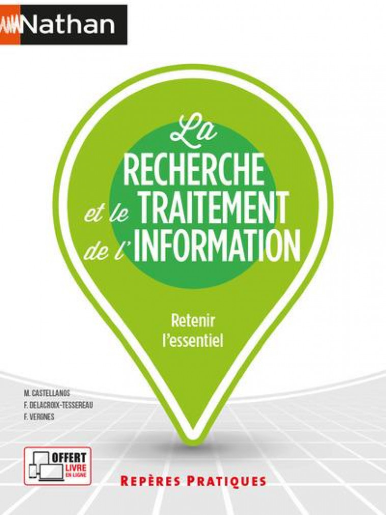 LA RECHERCHE ET LE TRAITEMENT DE L-INFORMATION - REPERES PRATIQUES NUMERO 25 - 2021 - CASTELLANOS/VERGNES - CLE INTERNAT