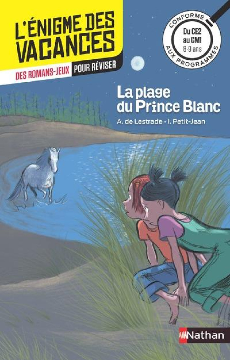 L-ENIGME DES VACANCES DU CE2 AU CM1 - LA PL AGE DU PRINCE BLANC - LESTRADE/PETIT-JEAN - Nathan