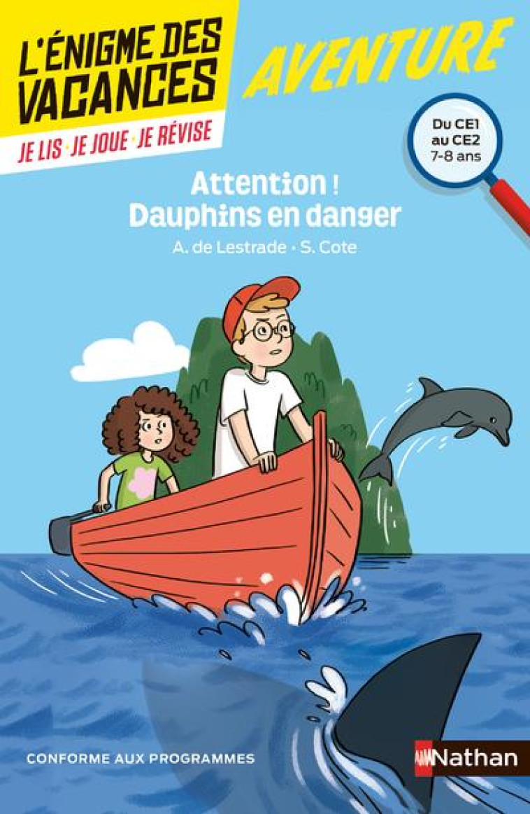 L-ENIGME DES VACANCES DU CE1 AU CE2 ATTENTI ON ! DAUPHINS EN DANGER - COTE/LESTRADE - Nathan