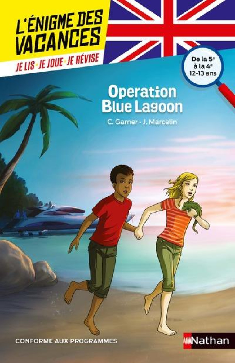 L-ENIGME DES VACANCES DE LA 5EME A LA 4EME - OPERATION BLUE LAGON - GARNER/MARCELIN/HE - Nathan