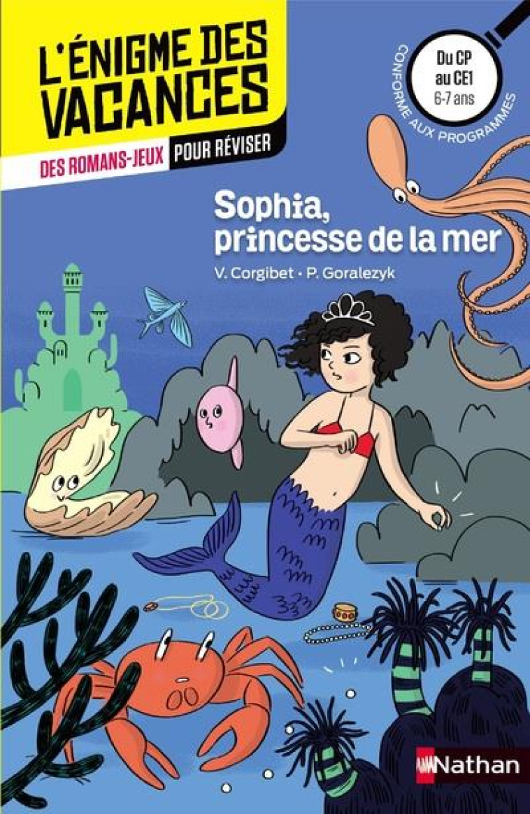 ENIGME DES VACANCES : SOPHIA, PRINCESSE DE LA MER CP/CE1 - CORGIBET/GORALEZYK - Nathan