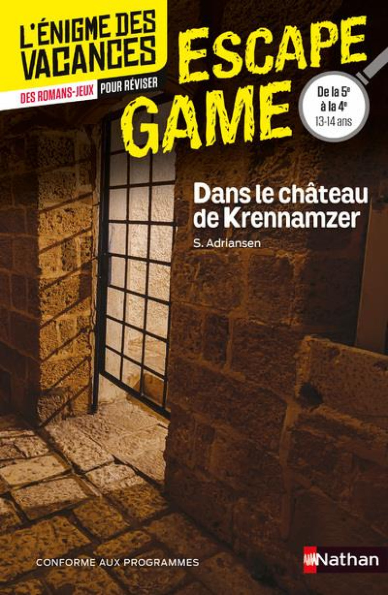 ENIGME DES VACANCES ESCAPE GAME 5E-4E - DANS LE CHATEAU DE KRENNAMZER - ADRIANSEN S. - CLE INTERNAT