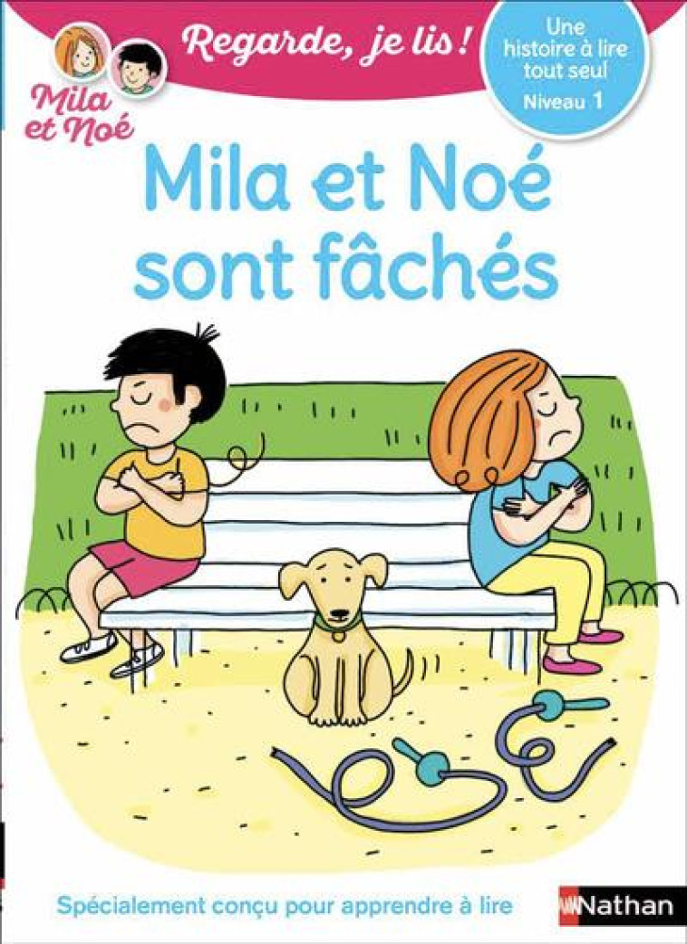 UNE HISTOIRE A LIRE TOUT SEUL N1:MILA ET NOE SONT FACHES - BATTUT/DESFORGES - CLE INTERNAT