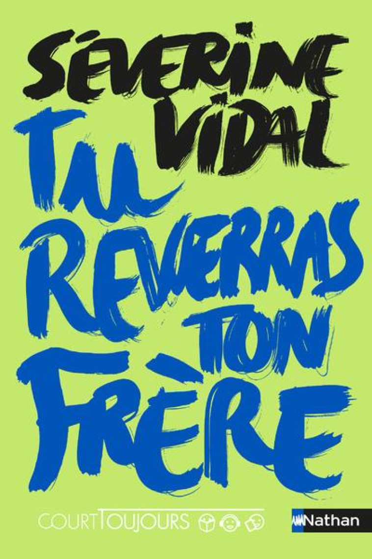 TU REVERRAS TON FRERE - COURT TOUJOURS - - VIDAL SEVERINE - CLE INTERNAT