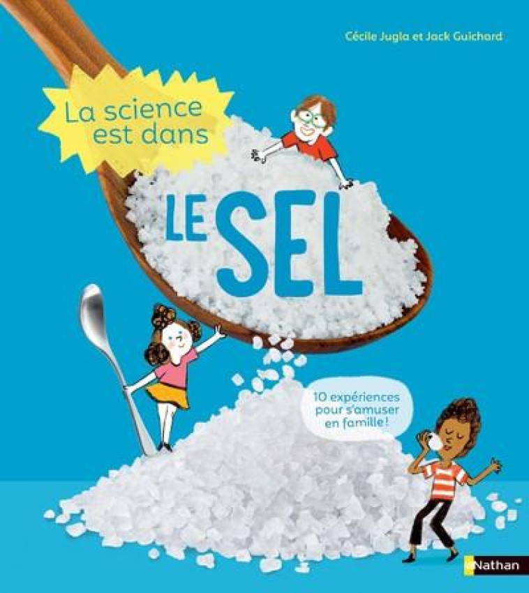 LA SCIENCE EST DANS LE SEL - GUICHARD/JUGLA/SIMON - CLE INTERNAT