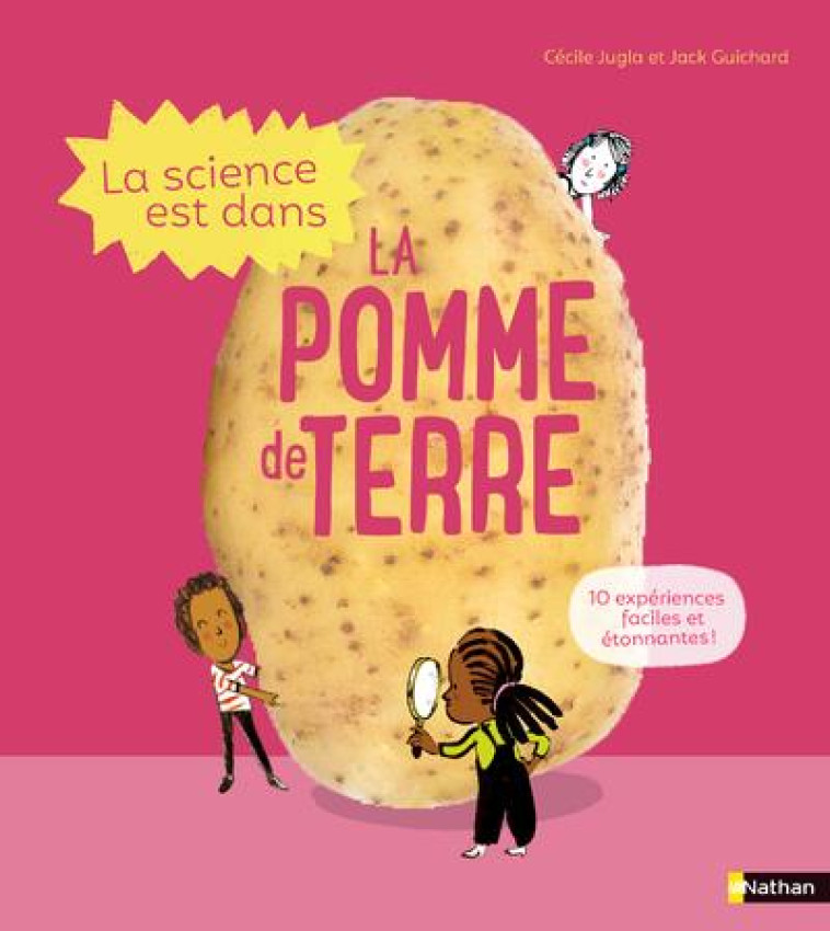 LA SCIENCE EST DANS LA POMME DE TERRE - GUICHARD/JUGLA/SIMON - CLE INTERNAT