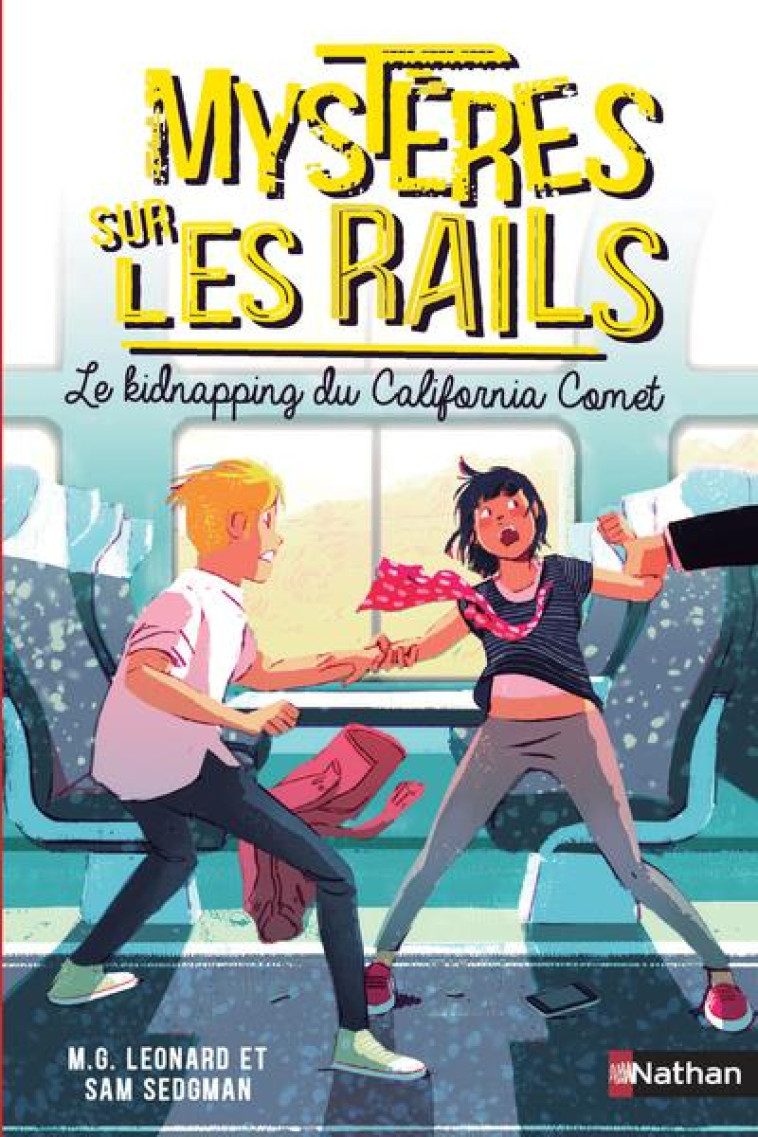 MYSTERES SUR LES RAILS - TOME 2 LE KIDNAPPING DU CALIFORNIA COMET - VOL02 - LEONARD/SEDGMAN - CLE INTERNAT