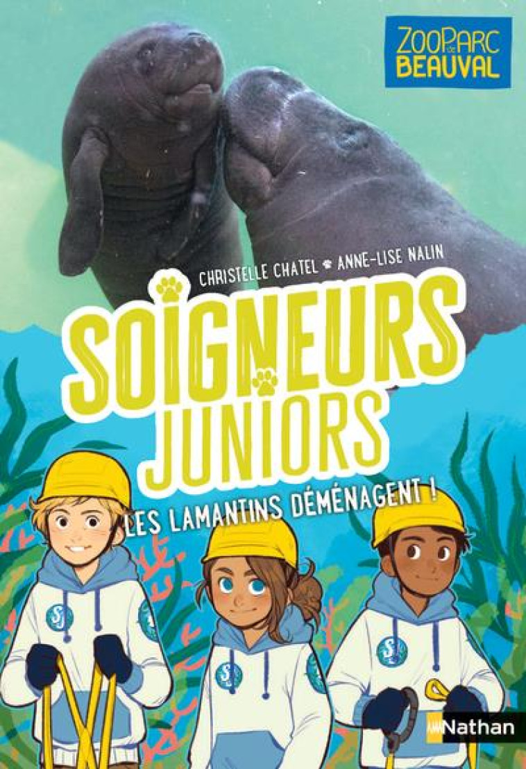 SOIGNEURS JUNIORS : LES LAMANTINS DEMENAGENT - VOL05 - CHATEL/NALIN - CLE INTERNAT