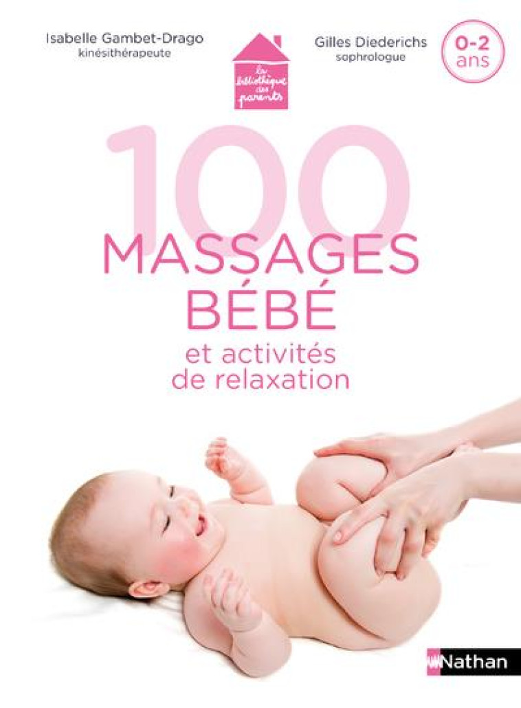 100 MASSAGES ET ACTIVITES DE RELAXATION AVEC MON BEBE - GAMBET-DRAGO - CLE INTERNAT