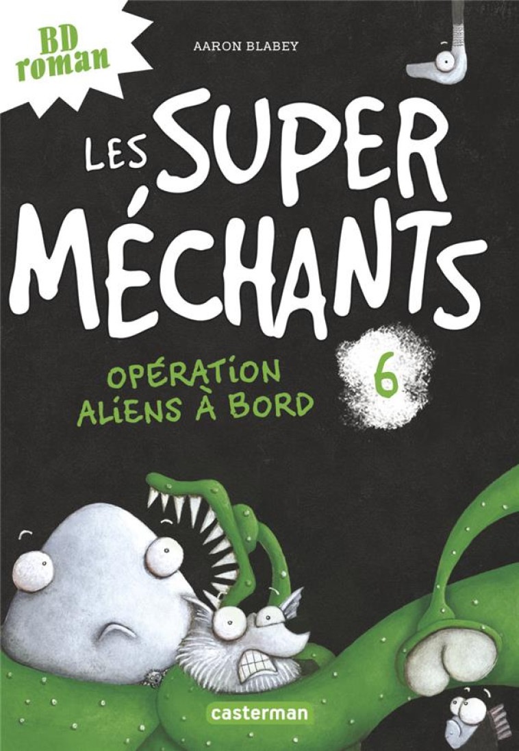 LES SUPER MECHANTS T6 - BLABEY - CASTERMAN