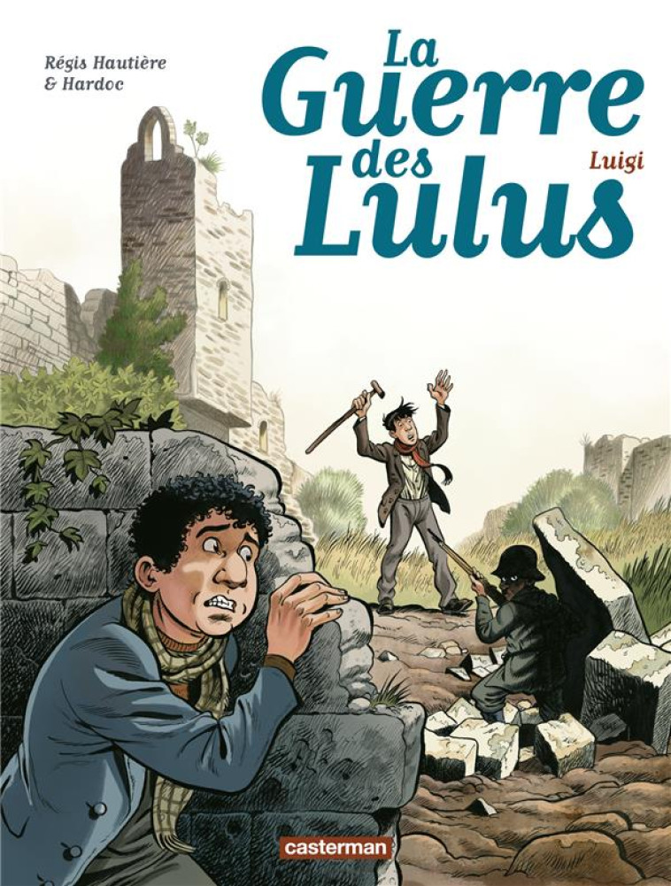 LE GUERRE DES LULUS 7 LUIGI - HAUTIERE/HARDOC - CASTERMAN