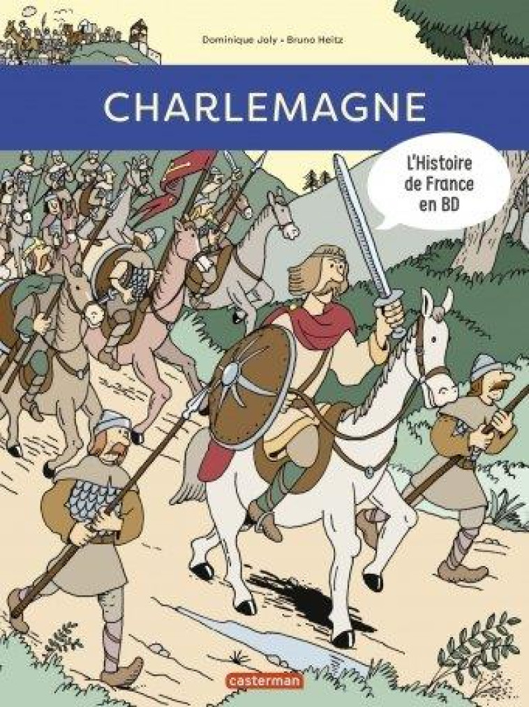 L-HISTOIRE DE FRANCE EN BD - CHARLEMAGNE - JOLY/HEITZ - CASTERMAN