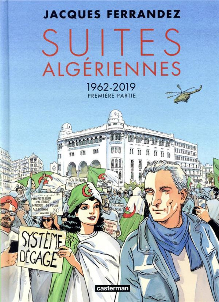 SUITES ALGERIENNES 1962/2019 TOME 01 - FERRANDEZ - CASTERMAN