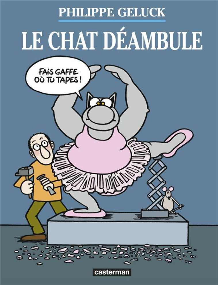 LE CHAT DEAMBULE - GELUCK/DEHAES - CASTERMAN