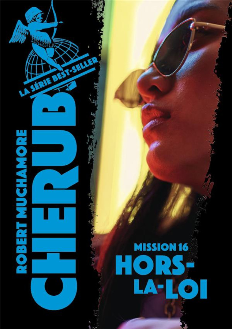 CHERUB T16 : HORS-LA-LOI (ED 2019 POCHE) - MUCHAMORE ROBERT - CASTERMAN