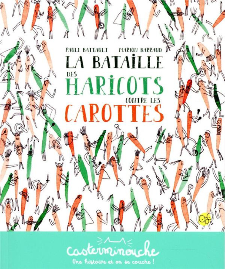 LA BATAILLE DES HARICOTS CONTRE LES CAROTTES - BATTAULT/BARRAUD - CASTERMAN