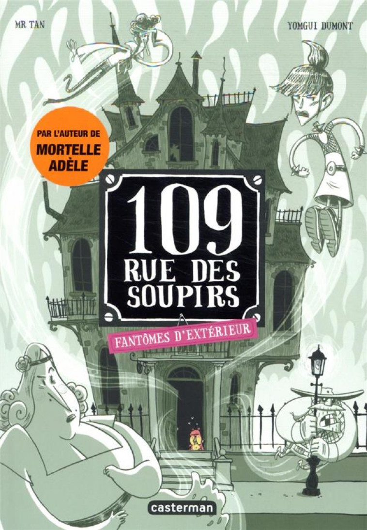 109, RUE DES SOUPIRS T3 - FANTOMES D-EXTERIEUR - MR TAN/DUMONT - CASTERMAN