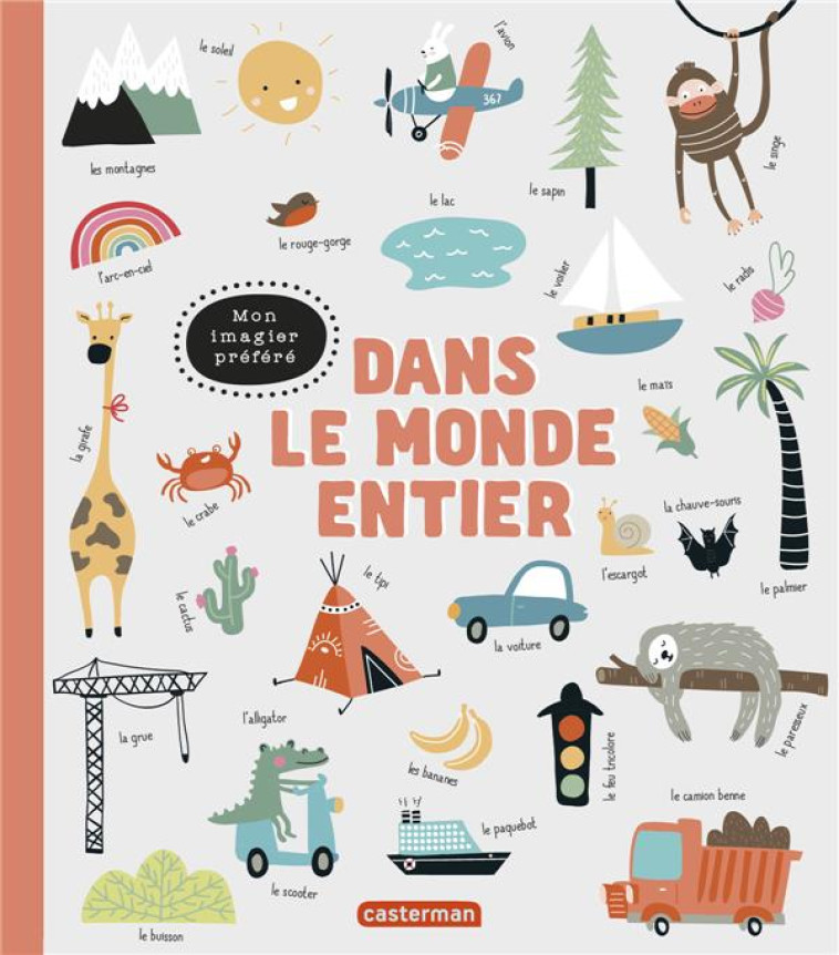 MON IMAGIER PREFERE - DANS LE MONDE ENTIER - COLLECTIF - CASTERMAN