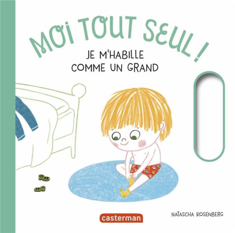 MOI TOUT SEUL - JE M-HABILLE COMME UN GRAND - ROSENBERG - CASTERMAN