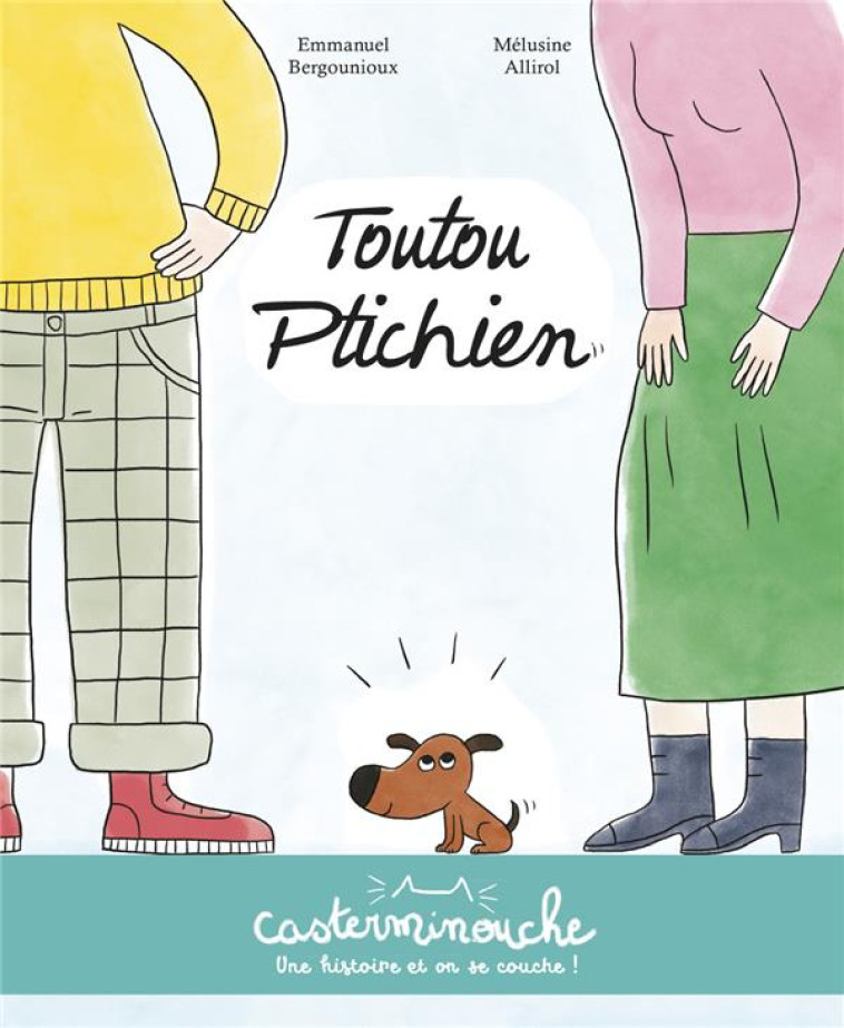 TOUTOU PTICHIEN - BERGOUNIOUX/ALLIROL - CASTERMAN