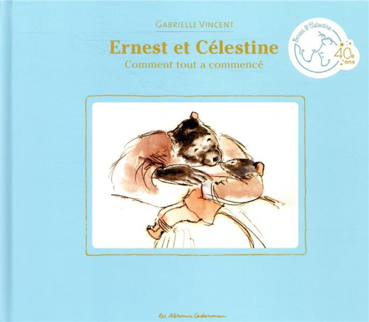 ERNEST ET CELESTINE - COMMENT TOUT A COMMENCE - VINCENT - CASTERMAN